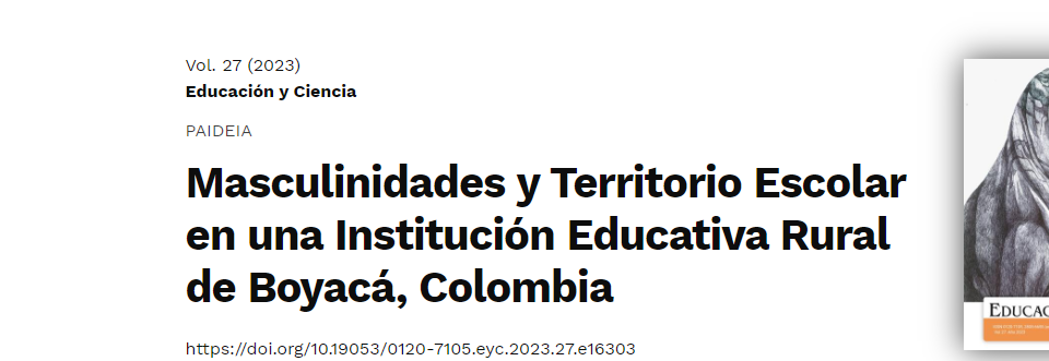 Artículo científico “Masculinidades y territorio escolar en una Institución Educativa Rural de Boyacá, Colombia” (2023)