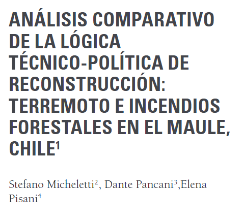 Artículo científico “Análisis comparativo de la lógica técnico-política de reconstrucción: terremoto e incendios forestales en el Maule, Chile” (2020)